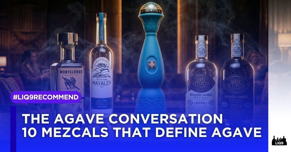 10 Mezcal ที่บอกเรื่องราวของ Agave ได้ดีกว่าสิ่งอื่นใด 