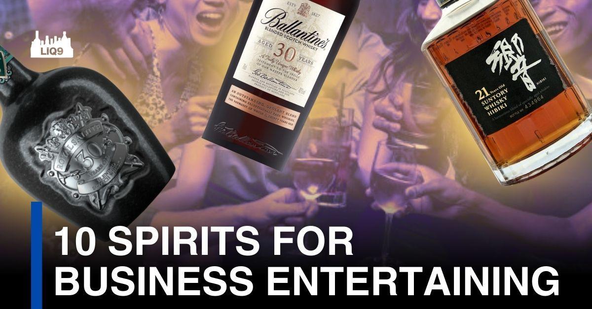 10 Spirits สำหรับ Business Entertaining