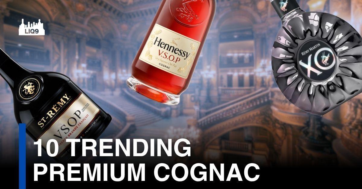 10 Trending Cognac ที่คุณไม่ควรพลาด