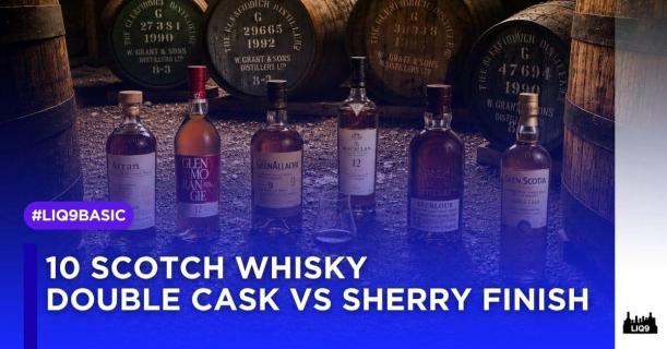 10 Scotch Whisky ที่อธิบายคาแรคเตอร์ของ Double Cask และ Sherry Finish ได้ชัดที่สุด