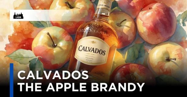 Calvados – บรั่นดีแอปเปิลแห่งนอร์มังดี