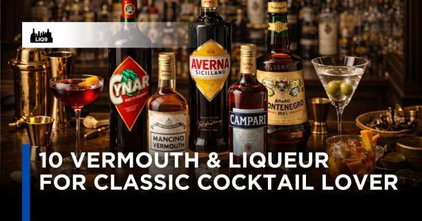 10 Vermouth & Liqueur สำหรับคนรัก Classic Cocktail