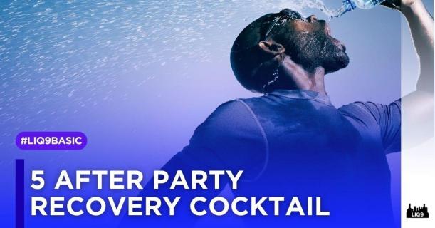Recovery Cocktail สำหรับคนปาร์ตี้หนักช่วงสงกรานต์