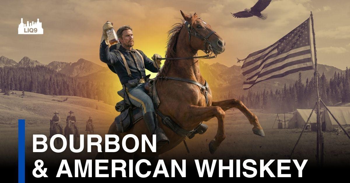 Bourbon & American Whiskey – รากเหง้าของรสชาติอเมริกันที่หล่อหลอมจากประวัติศาสตร์และวิถีชีวิต