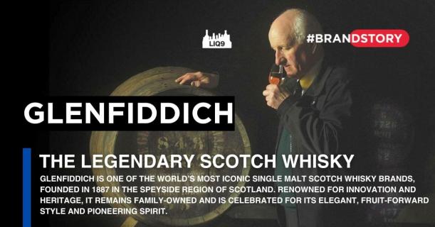 Glenfiddich – ตำนานซิงเกิลมอลต์แห่งสก็อตแลนด์ | LIQ9.asia