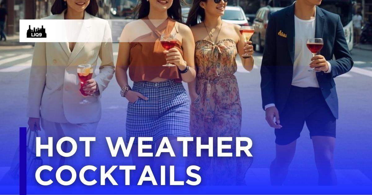 Hot Weather Cocktails