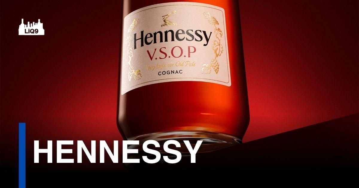 Hennessy – ตำนานคอนญักฝรั่งเศส ที่ยืนหนึ่งบนเวทีโลก