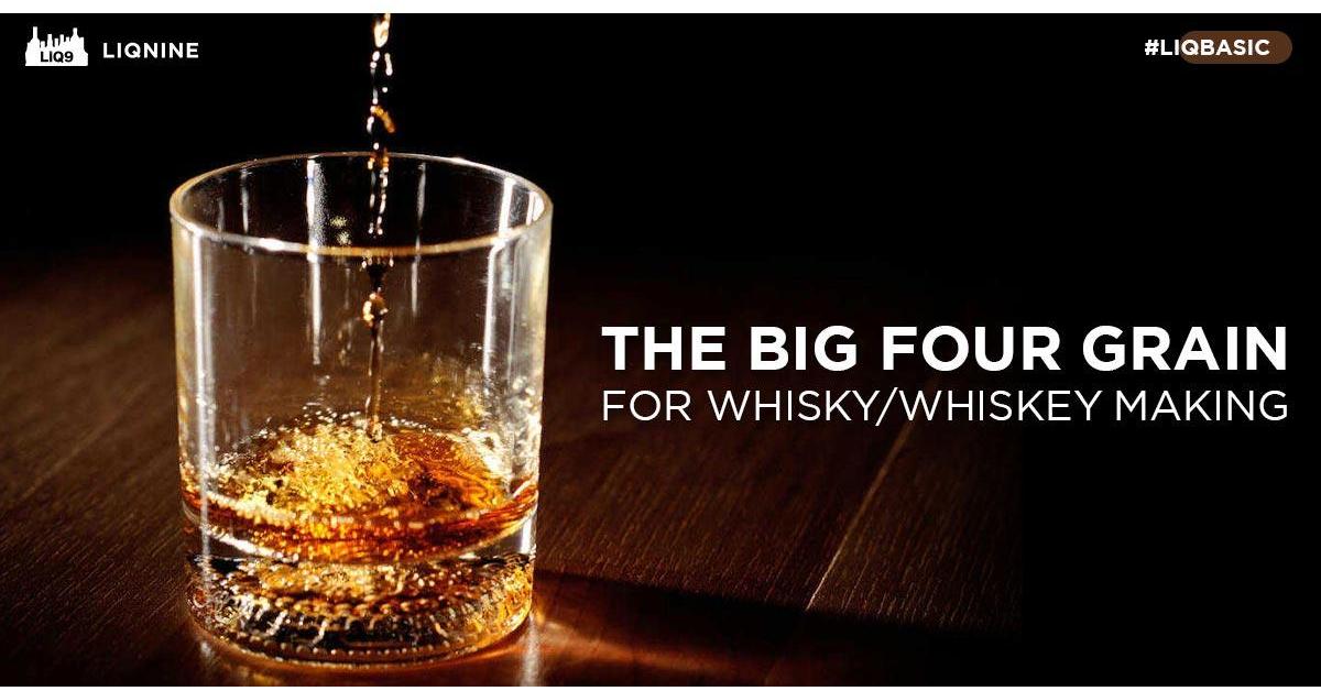 ทำความรู้จักกับ Big Four - 4 วัตถุดิบหลักของ Whisky
