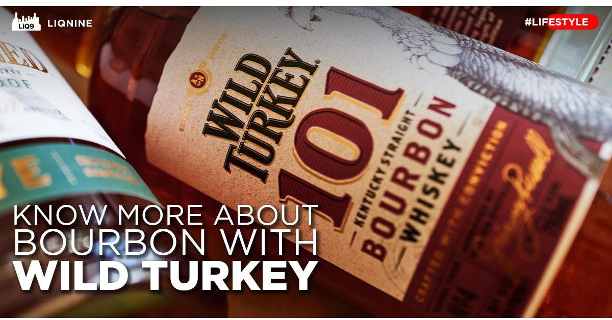 ทำความรู้จัก Bourbon ให้มากขึ้น ใน Wild Turkey Bourbon Class