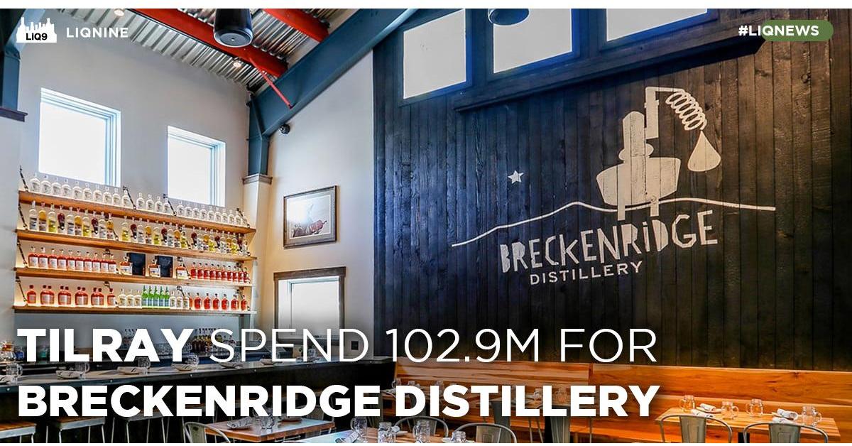บริษัทกัญชา Tilray เข้าซื้อโรงกลั่น Breckenridge เล็งผลิต Spirits ที่มี THC