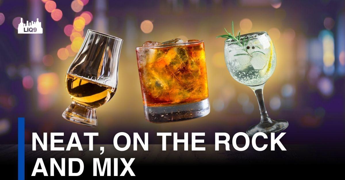 Neat, On the Rock กับ Mix ทำยังไงให้นุ่ม?