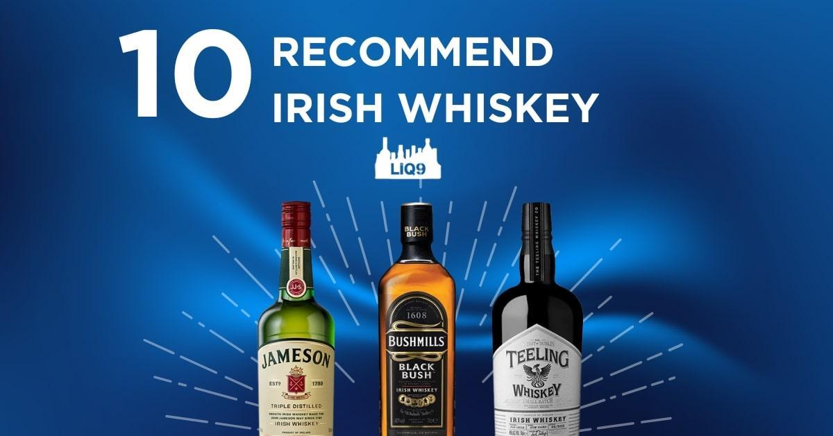 เปิดโลก Irish Whiskey – ไอริชวิสกี้นุ่ม หอม ดื่มง่าย