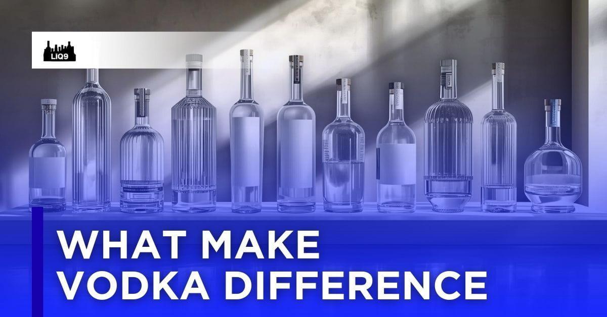 ทำไม Vodka ที่ใสเหมือนกัน ราคาถึงต่างกันได้ขนาดนี้?