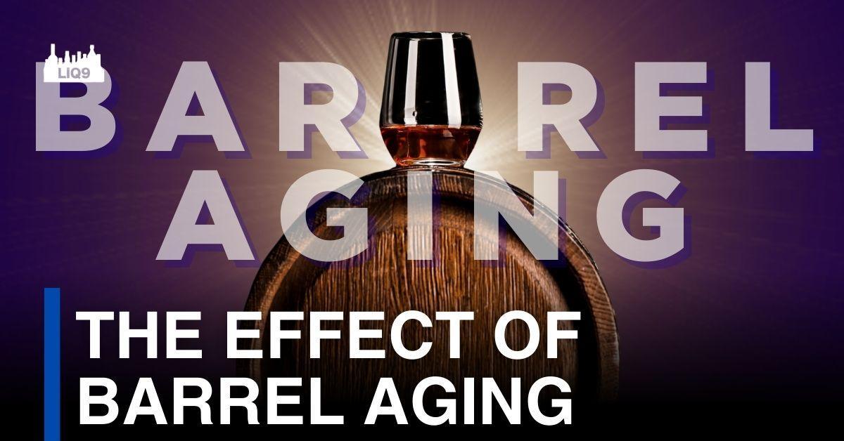 Barrel Aging คืออะไร? มีผลต่อรสชาติยังไง