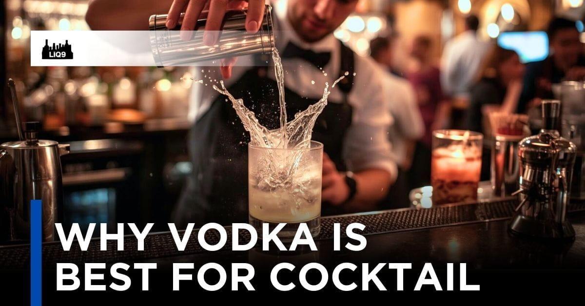 3 เหตุผลที่ Vodka เหมาะกับการชง Cocktail