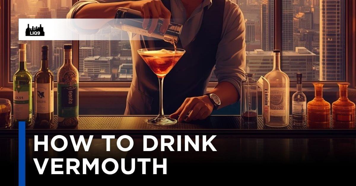 Vermouth ใช้ดื่ม หรือผสมดี?