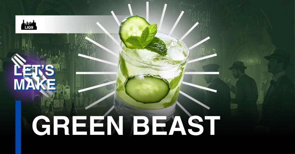 Green Beast - ค็อกเทลสีเขียวที่เปลี่ยนภาพจำของ Absinthe ไปตลอดกาล
