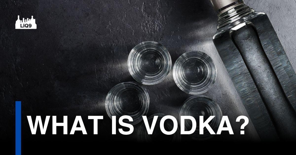 วอดก้า (Vodka) คืออะไร?